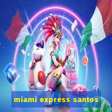 miami express santos